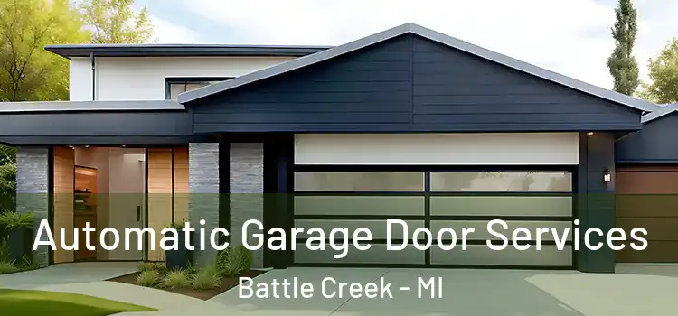  Automatic Garage Door Services Battle Creek - MI