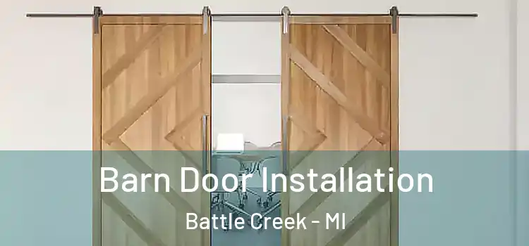 Barn Door Installation Battle Creek - MI