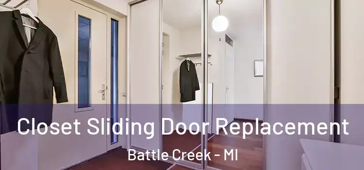 Closet Sliding Door Replacement Battle Creek - MI