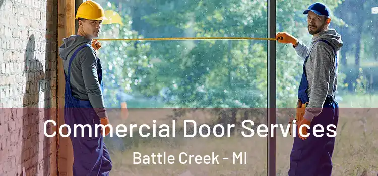 Commercial Door Services Battle Creek - MI