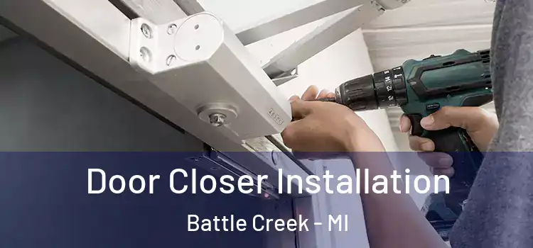 Door Closer Installation Battle Creek - MI