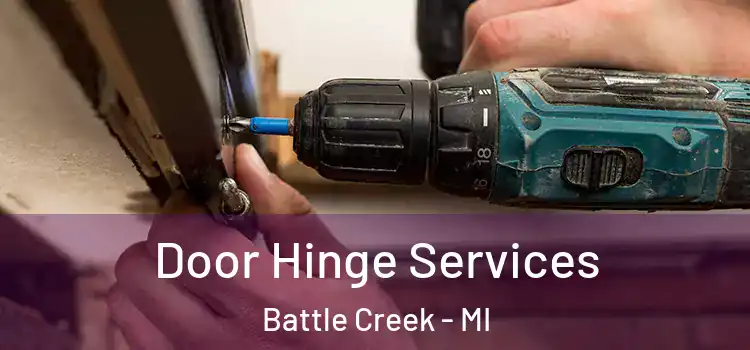 Door Hinge Services Battle Creek - MI