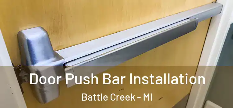 Door Push Bar Installation Battle Creek - MI