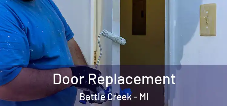Door Replacement Battle Creek - MI