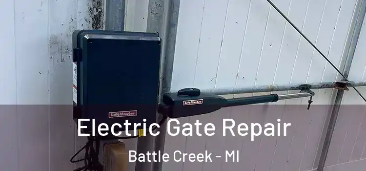 Electric Gate Repair Battle Creek - MI