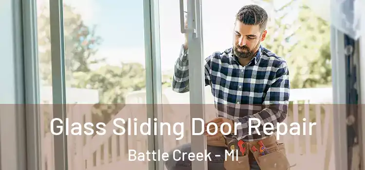 Glass Sliding Door Repair Battle Creek - MI