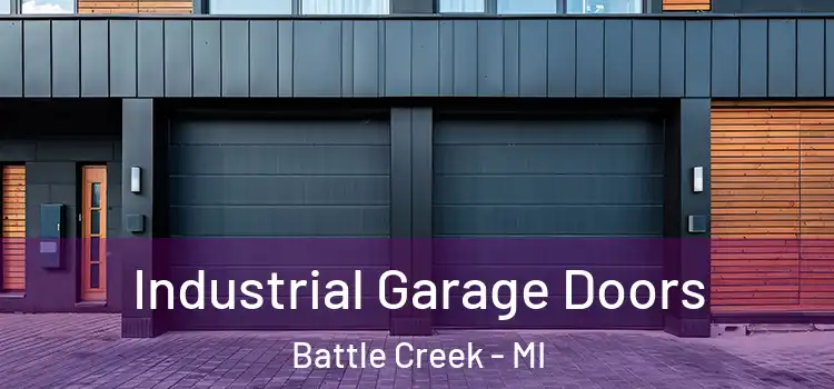  Industrial Garage Doors Battle Creek - MI
