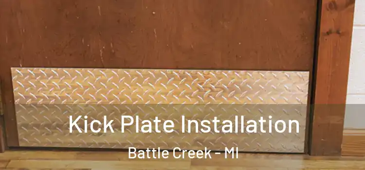 Kick Plate Installation Battle Creek - MI