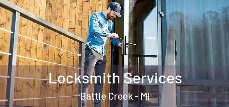 Locksmith Services Battle Creek - MI