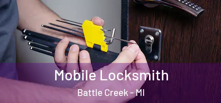 Mobile Locksmith Battle Creek - MI