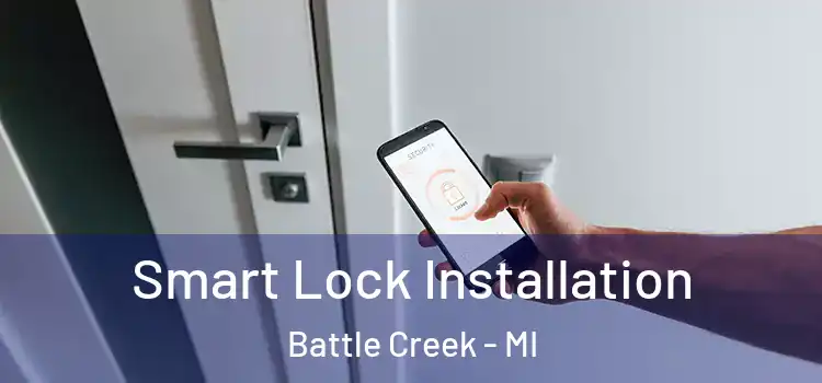 Smart Lock Installation Battle Creek - MI